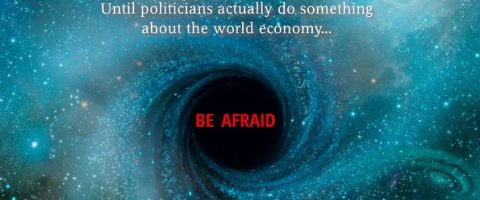 « Ayez peur » : l’économie mondiale au fond du trou… noir?